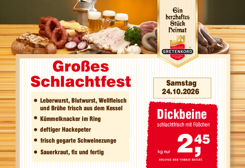 Großes Schlachtfest bei Gretenkord Großes Schlachtfest bei Gretenkord